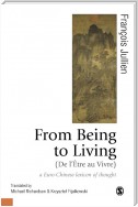 From Being to Living : a Euro-Chinese lexicon of thought