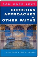 SCM Core Text Christian Approaches to Other Faiths