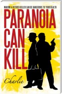 Paranoia Can Kill