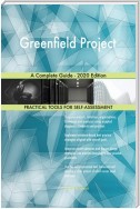 Greenfield Project A Complete Guide - 2020 Edition