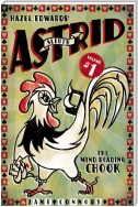 Sleuth Astrid: The Mind Reading Chook