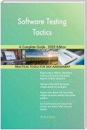 Software Testing Tactics A Complete Guide - 2020 Edition