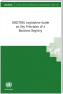 UNCITRAL Legislative Guide on Key Principles of a Business Registry