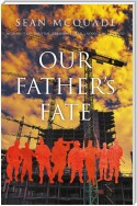 Our Fathers' Fate