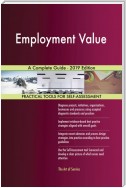 Employment Value A Complete Guide - 2019 Edition