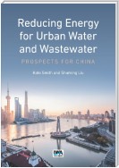 Reducing Energy for Urban Water and Wastewater