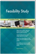 Feasibility Study A Complete Guide - 2020 Edition