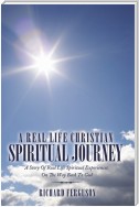 A Real Life Christian Spiritual Journey