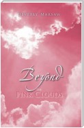 Beyond the Pink Clouds