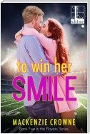 To Win Her Smile