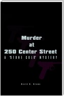 Murder at 250 Center Street