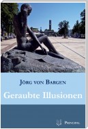 Geraubte Illusionen