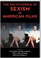 The Encyclopedia of Sexism in American Films