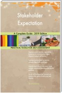 Stakeholder Expectation A Complete Guide - 2019 Edition