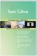 Team Culture A Complete Guide - 2020 Edition