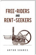 Free-Riders and Rent-Seekers