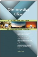 Chief Innovation Officer A Complete Guide - 2020 Edition