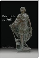 Friedrich zu Fuß