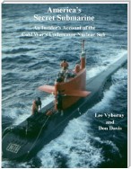 America's Secret Submarine: An Insider's Account of the Cold War's Undercover Nuclear Sub