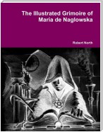 The Illustrated Grimoire of Maria De Naglowska