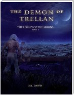 The Demon of Trellan: The Legacy of the Moons Book 1