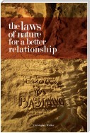 The Laws of Nature for a Better Relationship