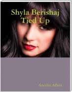 Shyla Berishaj Tied Up