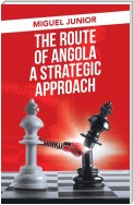 The Route of Angola a Strategic Approach