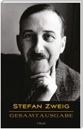 Stefan Zweig: Gesamtausgabe (43 Werke, chronologisch)