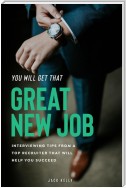You Will Get That Great New Job