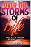 Over the Storms of Life