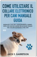 Come Utilizzare Il Collare Elettronico Per Cani Manuale Guida