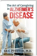 The Art of caregiving in Alzheimer's Disease