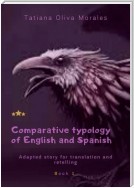 Comparative typology of English and Spanish. Adapted story for translation and retelling. Book 1