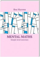 Mental maths. Simple level exercises