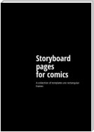 Storyboard pages for comics. A collection of templates are rectangular frames