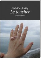 Le toucher. Histoires d’amour