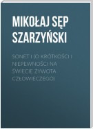 Sonet I (O krótkości i niepewności na świecie żywota człowieczego)