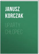 Uparty chłopiec