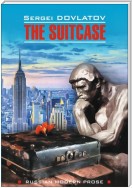 The Suitcase / Чемодан. Книга для чтения на английском языке
