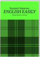 ENGLISH EASILY. Bilingual Method of Teaching
