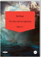 The Mist and the Lightning. Part 11