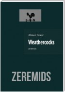 Weathercocks. Zeremid
