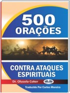 500 Orações Contra Ataques Espirituais