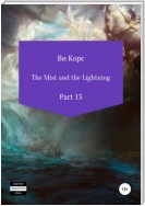 The Mist and the Lightning. Part 15