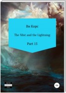 The Mist and the Lightning. Part 16