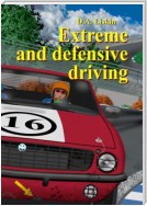 Extreme and defensive driving