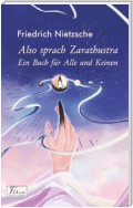 Also sprach Zarathustra. Ein Buch für Alle und Keinen