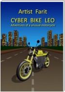 Cyber Bike Leo. Adventures of an unusual motorcycle