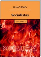 Socialistas. Élite. Parte 2